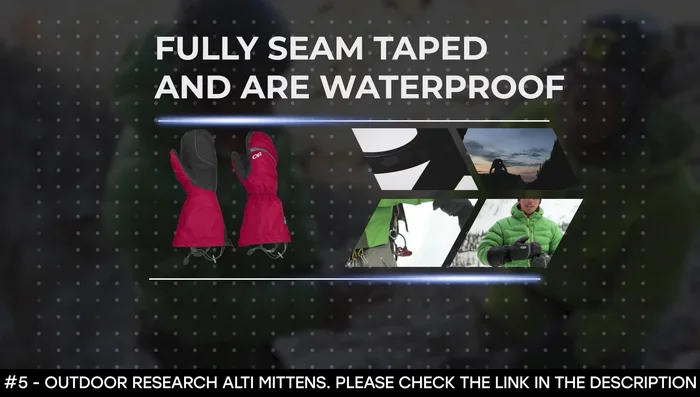 Review of Outdoor Research Ulti Mittens (Number 5): Fully seam-taped, waterproof, breathable, exceptional warmth, removable liner.